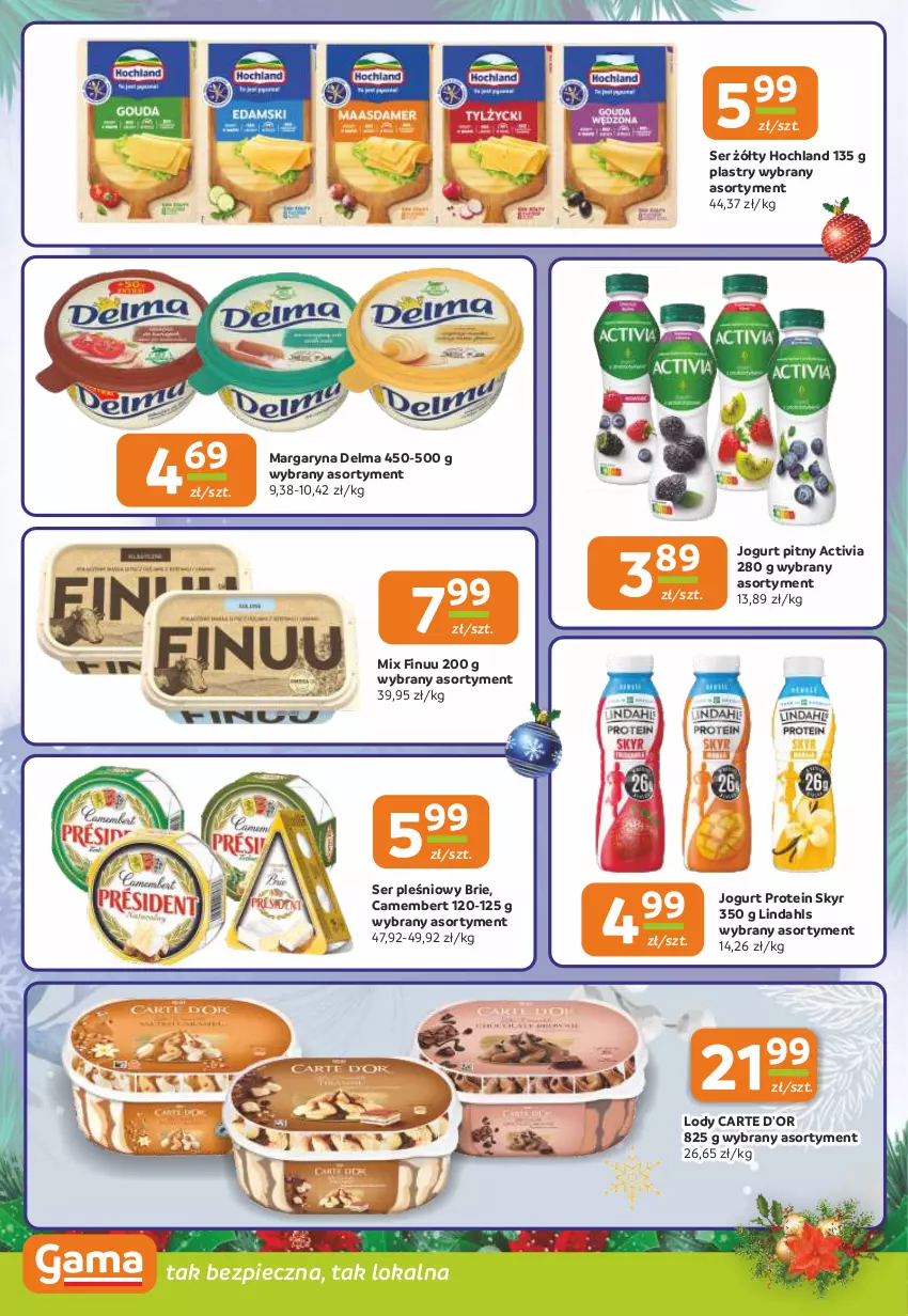 Gazetka promocyjna Gama - Gazetka Gama - ważna 19.12 do 31.12.2024 - strona 6 - produkty: Activia, Brie, Camembert, Carte d'Or, Delma, Finuu, Hochland, Jogurt, Jogurt pitny, Lody, Margaryna, Piec, Ser, Ser pleśniowy