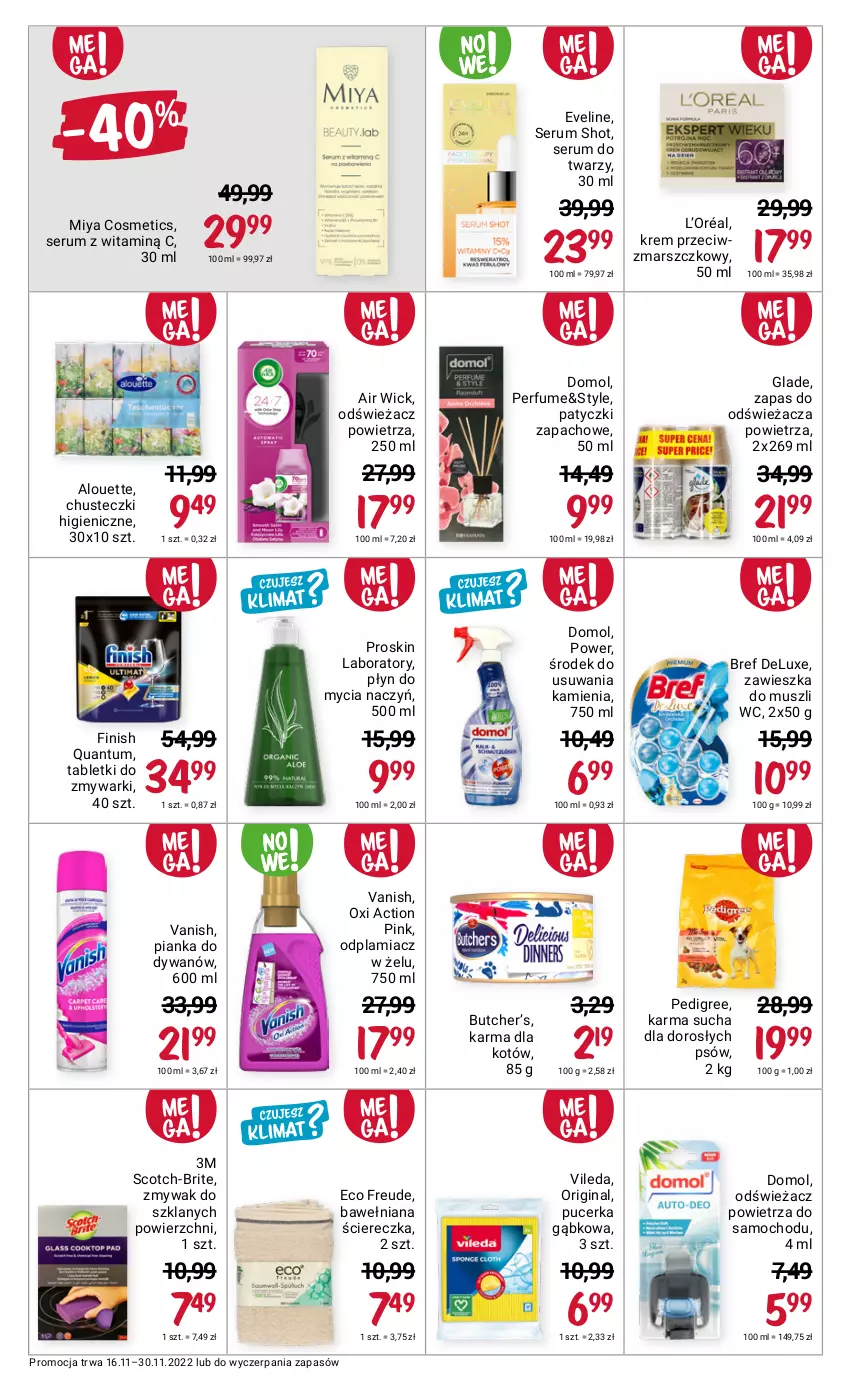 Gazetka promocyjna Rossmann - 16 listopada - ważna 16.11 do 30.11.2022 - strona 14 - produkty: Air Wick, Alouette, Bref, Brit, Chusteczki, Do mycia naczyń, Domol, Dywan, Eveline, Finish, Gin, Krem przeciwzmarszczkowy, L’Oréal, Mars, Miya Cosmetics, Mus, Odplamiacz, Odświeżacz powietrza, Pedigree, Perfum, Płyn do mycia, Płyn do mycia naczyń, Rum, Ser, Serum, Serum do twarzy, Tablet, Tabletki do zmywarki, Vanish, Vileda, Zmywarki