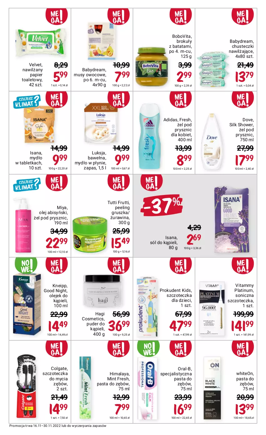 Gazetka promocyjna Rossmann - 16 listopada - ważna 16.11 do 30.11.2022 - strona 15 - produkty: Adidas, Babydream, BoboVita, Brokuły, Chusteczki, Colgate, Dove, Dzieci, Himalaya, Isana, Kneipp, LG, Luksja, Mus, Mydło, Mydło w płynie, Nawilżany papier, Olej, Papier, Papier toaletowy, Pasta do zębów, Peeling, Prokudent, Puder, Puder do kąpieli, Sól, Sól do kąpieli, Szczoteczka, Tablet, Velvet, Wełna