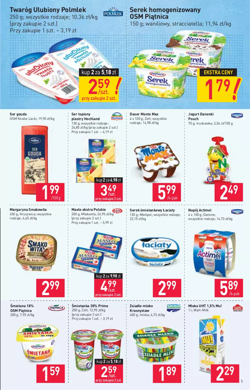 Gazetka promocyjna Stokrotka - Market - ważna 15.07 do 21.07.2021 - strona 5 - produkty: Actimel, Danone, Danonki, Deser, Gouda, Hochland, Jogurt, Lack, Margaryna, Masło, Miska, Mleko, Mlekovita, Monte, Napój, Piątnica, POLMLEK, Ser, Ser topiony, Serek, Serek homogenizowany, Smakowita, Top, Twaróg, Zott