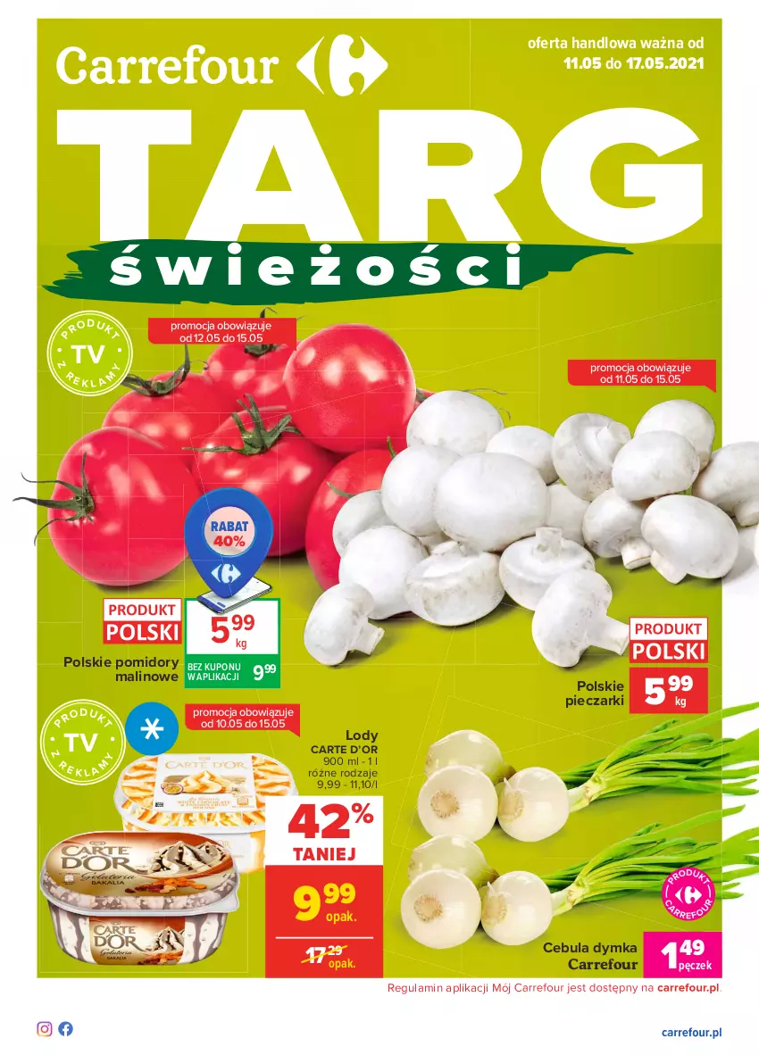 Gazetka promocyjna Carrefour - Gazetka Targi świeżości - ważna 10.05 do 17.05.2021 - strona 1 - produkty: Cebula, Lody, Piec, Pomidory