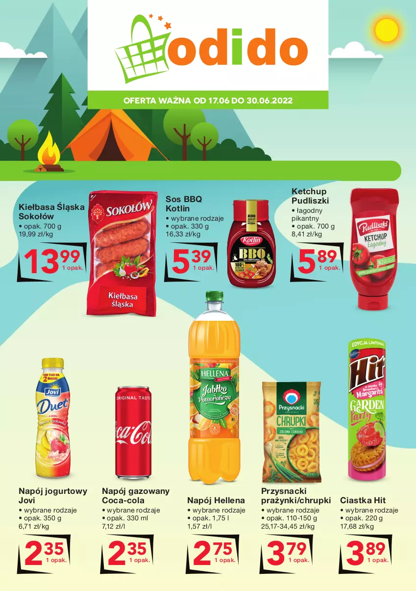 Gazetka promocyjna Odido - SUPER OFERTY! - ważna 17.06 do 30.06.2022 - strona 1 - produkty: Chrupki, Ciastka, Coca-Cola, Hellena, Jogurt, Ketchup, Kiełbasa, Kiełbasa śląska, Kotlin, Napój, Napój gazowany, Napój jogurtowy, Przysnacki, Pudliszki, Sok, Sokołów, Sos