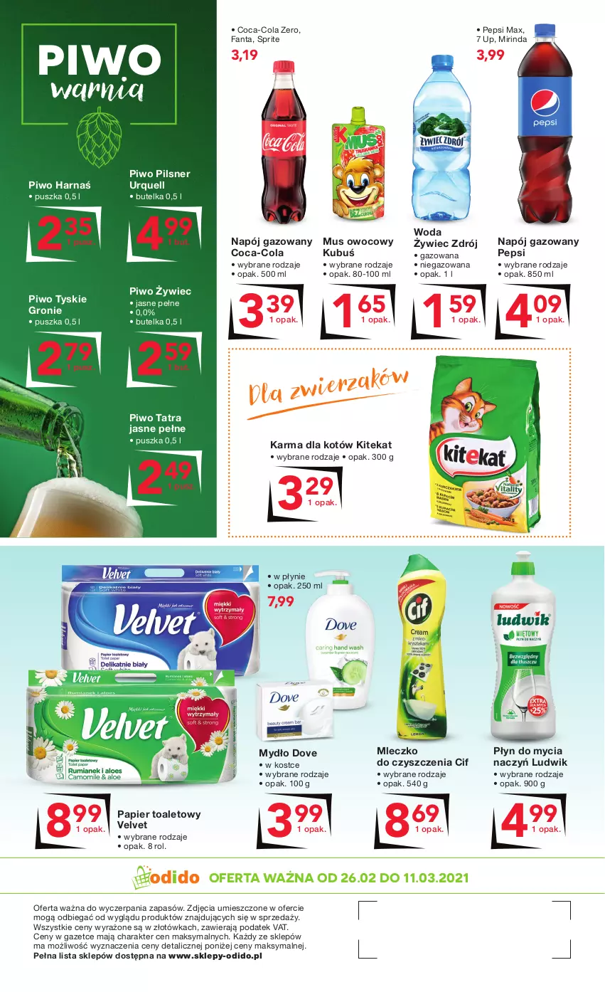 Gazetka promocyjna Odido - Pyszne OKAZJE! - ważna 26.02 do 11.03.2021 - strona 4 - produkty: Cif, Coca-Cola, Do mycia naczyń, Dove, Fa, Fanta, Harnaś, KiteKat, Kubuś, Ludwik, Mirinda, Mleczko, Mus, Mydło, Napój, Napój gazowany, Papier, Papier toaletowy, Pepsi, Pepsi max, Pilsner Urquell, Piwo, Płyn do mycia, Płyn do mycia naczyń, Sprite, Tatra, Tyskie, Velvet, Woda