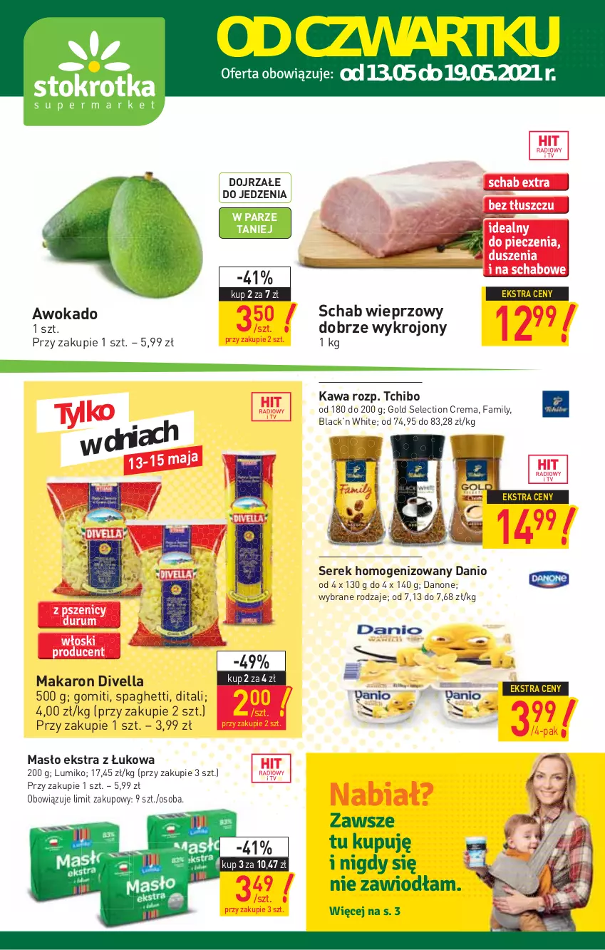 Gazetka promocyjna Stokrotka - Supermarket - ważna 13.05 do 19.05.2021 - strona 1 - produkty: Danio, Danone, Fa, Gin, Kawa, Lack, Makaron, Masło, Schab wieprzowy, Ser, Serek, Serek homogenizowany, Spaghetti, Tchibo