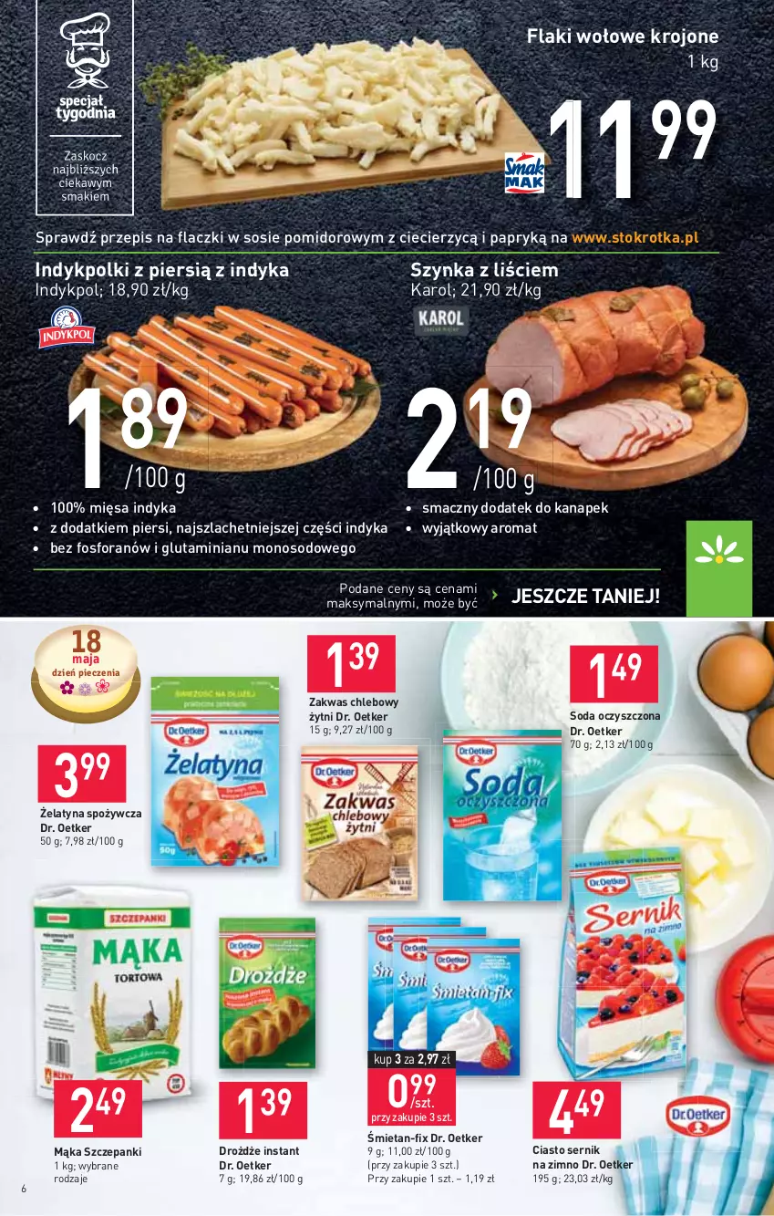 Gazetka promocyjna Stokrotka - Supermarket - ważna 13.05 do 19.05.2021 - strona 6 - produkty: Chleb, Ciasto sernik, Dr. Oetker, Drożdże, Flaki, Flaki wołowe, Mąka, Ser, Soda oczyszczona, Sos, Szynka