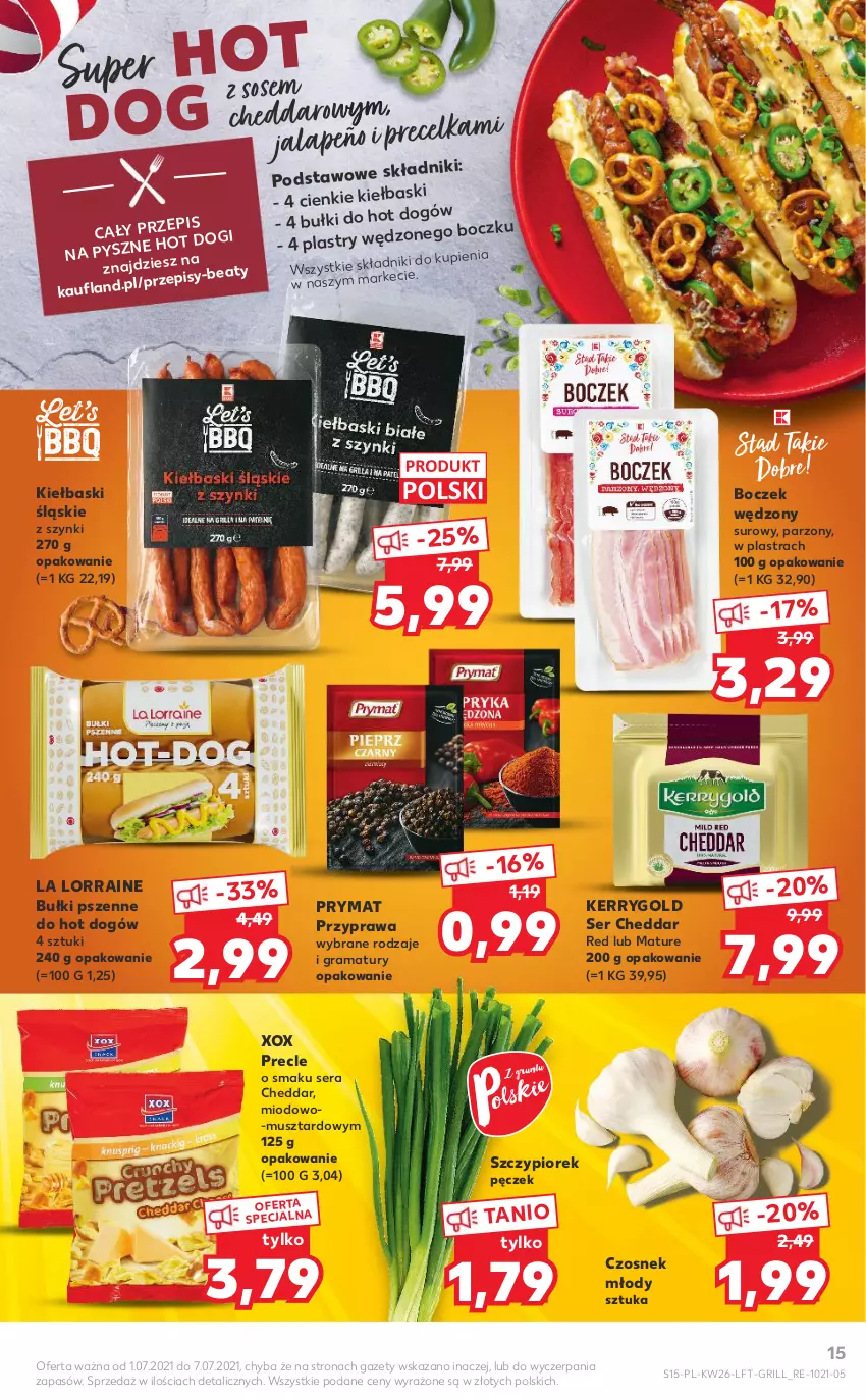 Gazetka promocyjna Kaufland - OFERTA TYGODNIA - ważna 01.07 do 07.07.2021 - strona 15 - produkty: Boczek, Cheddar, Czosnek, Gra, Grill, Hot dog, Kiełbaski śląskie, Mus, Precle, Prymat, Rama, Ser, Sos