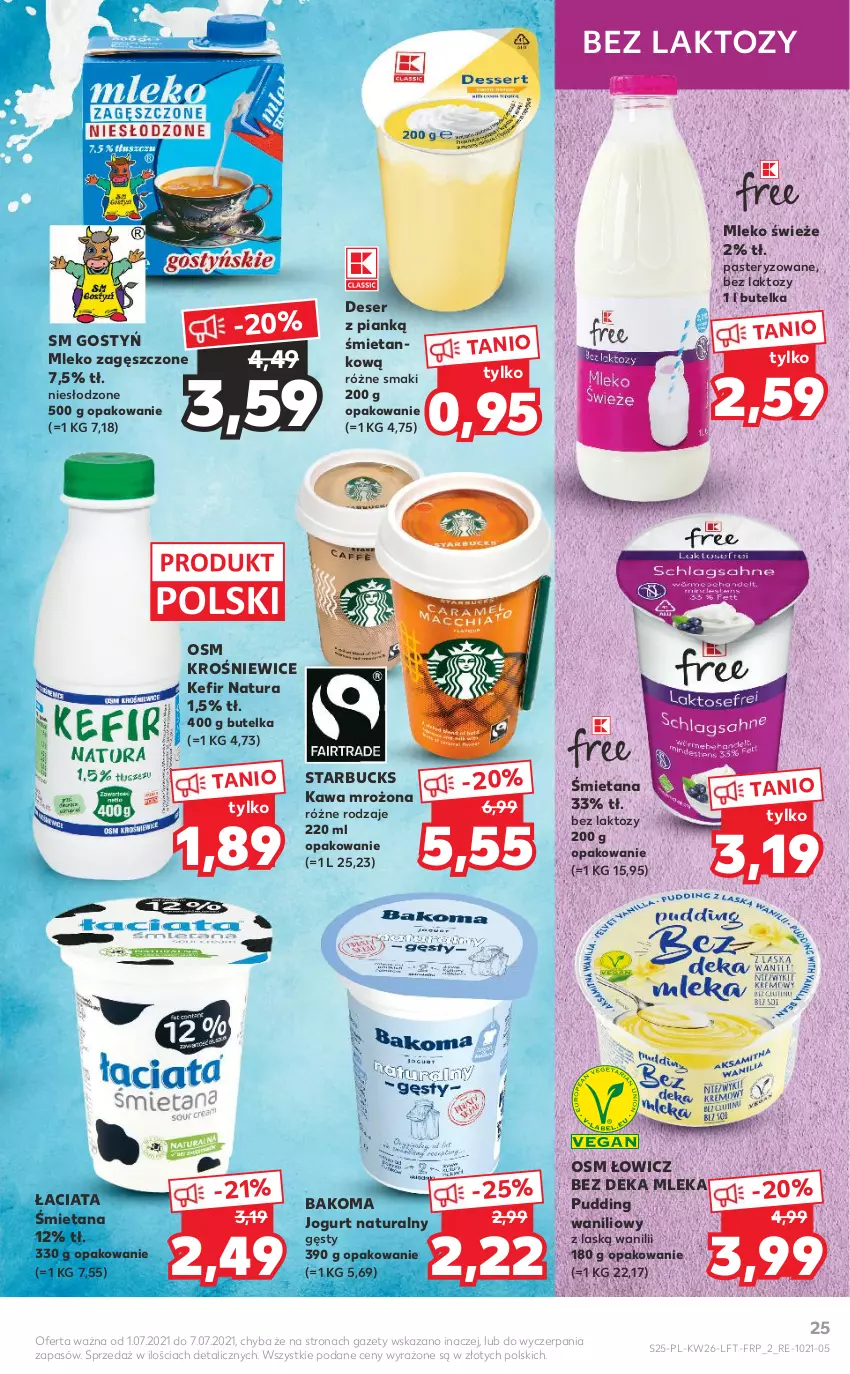 Gazetka promocyjna Kaufland - OFERTA TYGODNIA - ważna 01.07 do 07.07.2021 - strona 25 - produkty: Bakoma, Deser, Jogurt, Jogurt naturalny, Kawa, Kefir, Mleko, Mleko zagęszczone, Pudding, Ser