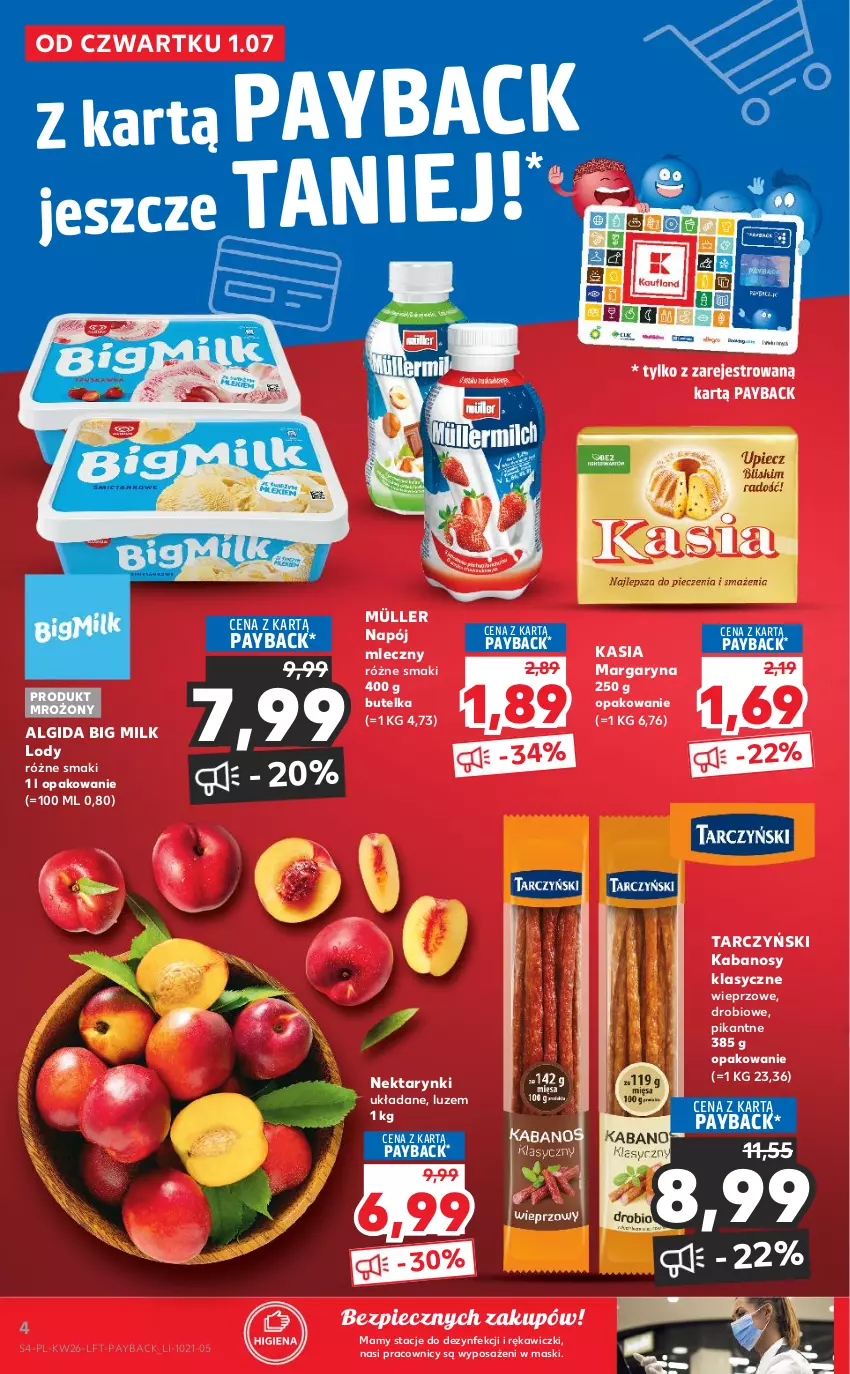 Gazetka promocyjna Kaufland - OFERTA TYGODNIA - ważna 01.07 do 07.07.2021 - strona 4 - produkty: Algida, Big Milk, Kabanos, Kasia, LG, Lody, Margaryna, Müller, Napój, Napój mleczny, Nektar, Piec, Tarczyński