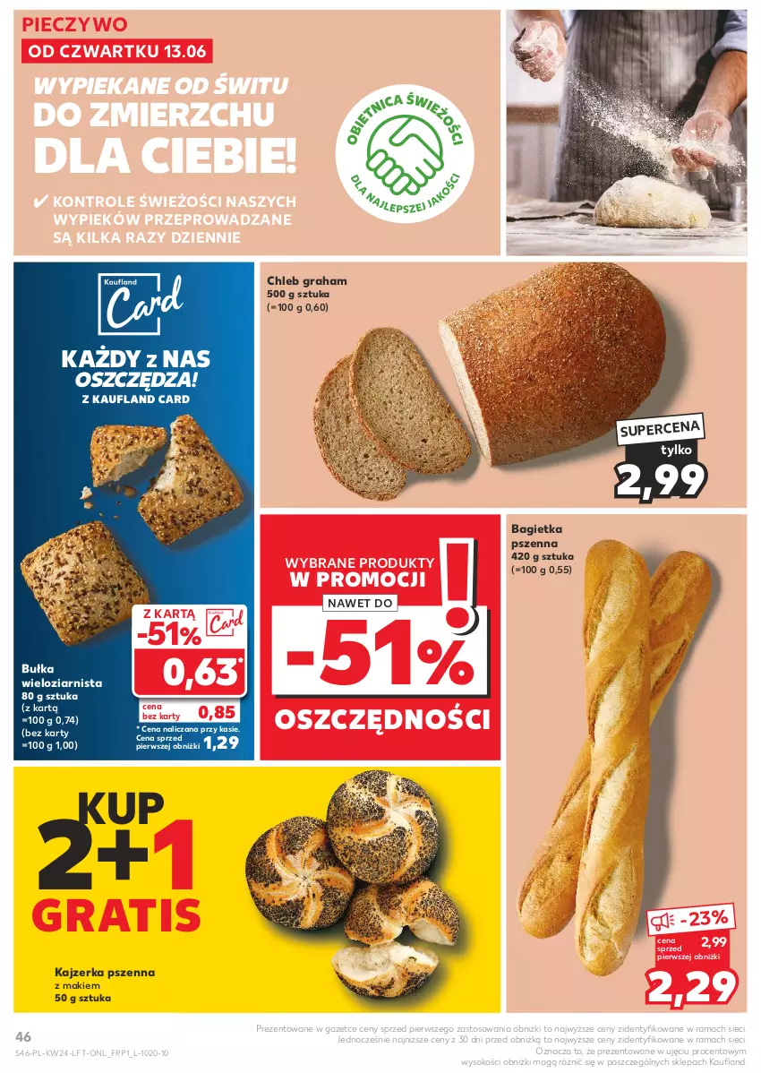 Gazetka promocyjna Kaufland - Gazetka tygodnia - ważna 13.06 do 19.06.2024 - strona 46 - produkty: Bagietka, Bagietka pszenna, Bułka, Bułka wieloziarnista, Chleb, Gra, Kajzerka, Kajzerka pszenna, Piec, Pieczywo, Rama, Sok