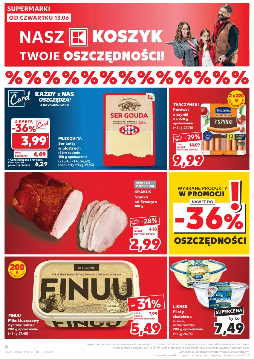 Gazetka promocyjna Kaufland - Gazetka tygodnia - ważna 13.06 do 19.06.2024 - strona 8 - produkty: Finuu, Gra, Kosz, Krakus, Lisner, Miks tłuszczowy, Mleko, Mlekovita, Parówki, Parówki z szynki, Rama, Ser, Sok, Sos, Szynka, Tarczyński