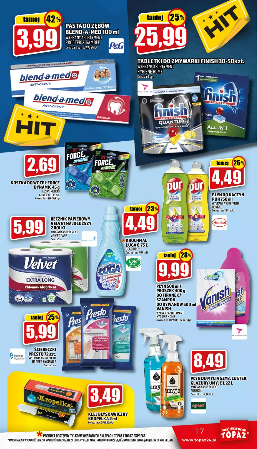 Gazetka promocyjna Topaz - Gazetka - ważna 31.03 do 06.04.2022 - strona 17 - produkty: Blend-a-Med, Dywan, Finish, Klej, Lazur, Papier, Płyn do mycia, Presto, Pur, Ręcznik, Rolki, Sok, Szampon, Tablet, Top, Vanish, Velvet, Zmywarki