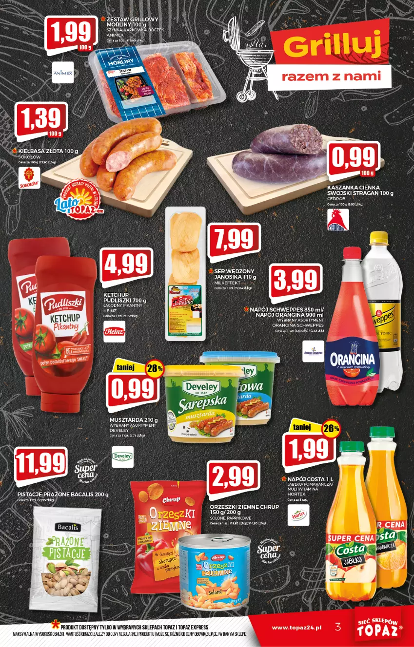 Gazetka promocyjna Topaz - Gazetka - ważna 12.08 do 18.08.2021 - strona 3 - produkty: Gin, Hortex, Kasza, Kaszanka, Ketchup, Kiełbasa, Mus, Musztarda, Napój, Orzeszki, Orzeszki ziemne, Pistacje, Pudliszki, Schweppes, Ser, Sok, Sokołów, Top