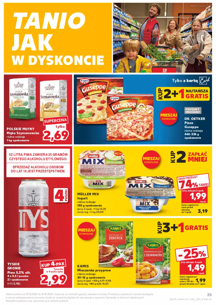 Gazetka promocyjna Kaufland - Gazetka tygodnia - ważna 10.10 do 16.10.2024 - strona 25 - produkty: Dr. Oetker, Gra, Jogurt, Kamis, Mąka, Müller, Müller Mix, Piwa, Piwo, Pizza, Polskie Młyny, Tyskie