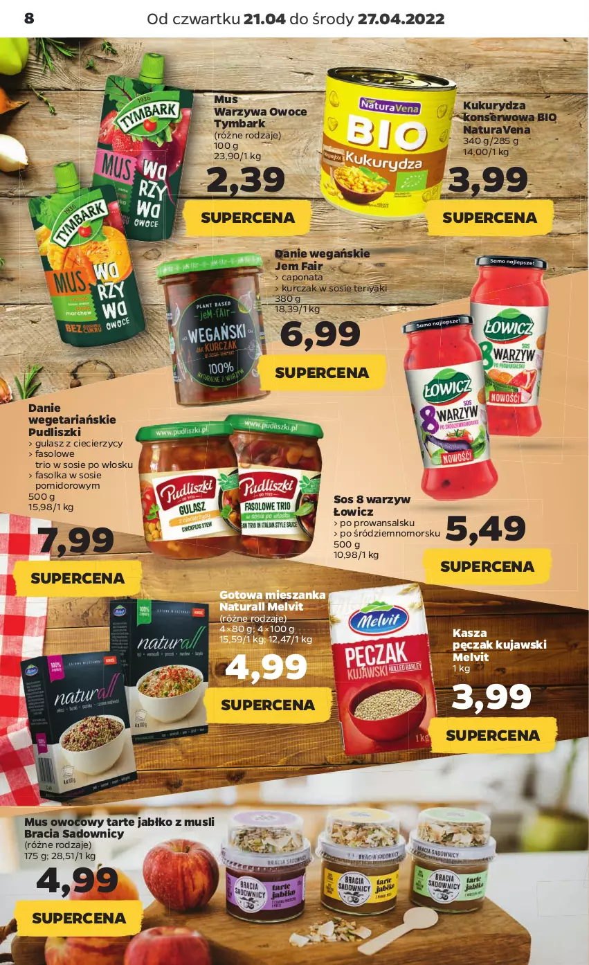 Gazetka promocyjna Netto - Gazetka spożywcza 21.04-27.04 - ważna 21.04 do 27.04.2022 - strona 8 - produkty: Fa, Kasza, Kujawski, Kukurydza, Kukurydza konserwowa, Kurczak, Melvit, Mus, Owoce, Pudliszki, Ser, Sos, Tymbark, Warzywa