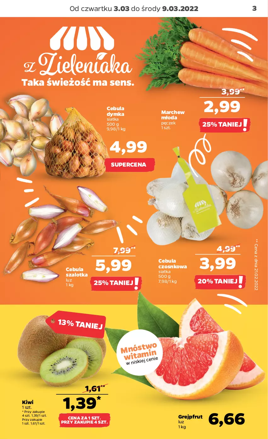 Gazetka promocyjna Netto - Gazetka spożywcza 3.03-9.03 - ważna 03.03 do 09.03.2022 - strona 3 - produkty: Cebula, Cebula szalotka, Grejpfrut, Kiwi, Siatka, Szal