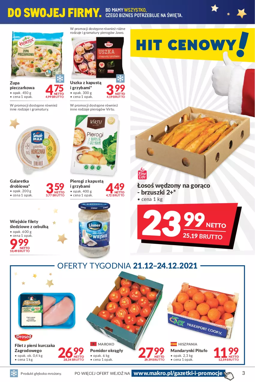 Gazetka promocyjna Makro - [Oferta promocyjna] Artykuły spożywcze i przemysłowe - ważna 14.12 do 26.12.2021 - strona 3 - produkty: Filet z piersi kurczaka, Gala, Galaretka, Gra, Kapustą, Kurczak, Mandarynki, Piec, Pierogi, Rama, Virtu, Zupa, Zupa pieczarkowa