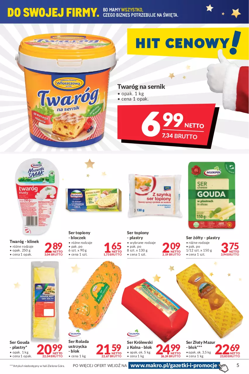 Gazetka promocyjna Makro - [Oferta promocyjna] Artykuły spożywcze i przemysłowe - ważna 14.12 do 26.12.2021 - strona 5 - produkty: Gouda, Królewski, Rolada, Rolada Ustrzycka, Ser, Ser topiony, Top, Twaróg, Złoty Mazur