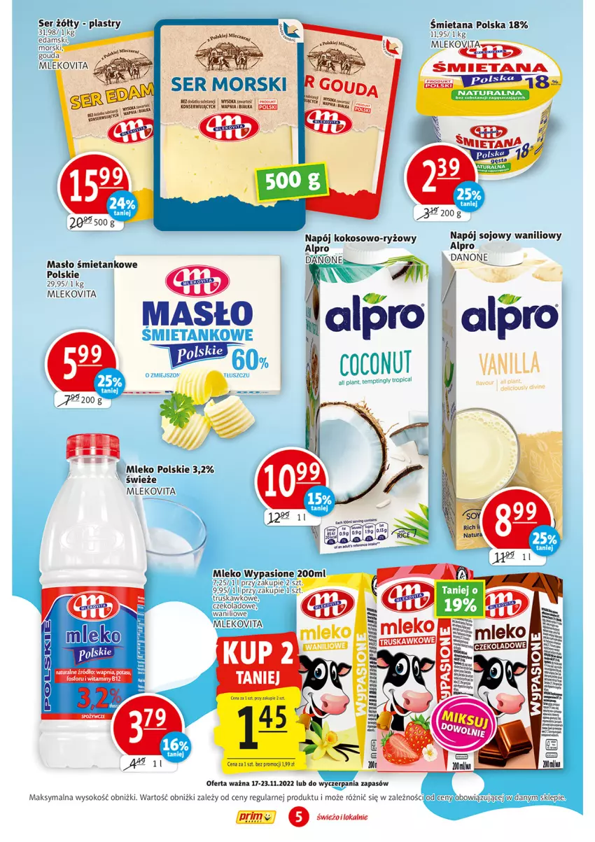 Gazetka promocyjna Prim Market - ważna 17.11 do 23.11.2022 - strona 5 - produkty: Alpro, Danone, Edam, Gouda, Kokos, Masło, Mleko, Mlekovita, Napój, Ryż, Ser, Sok