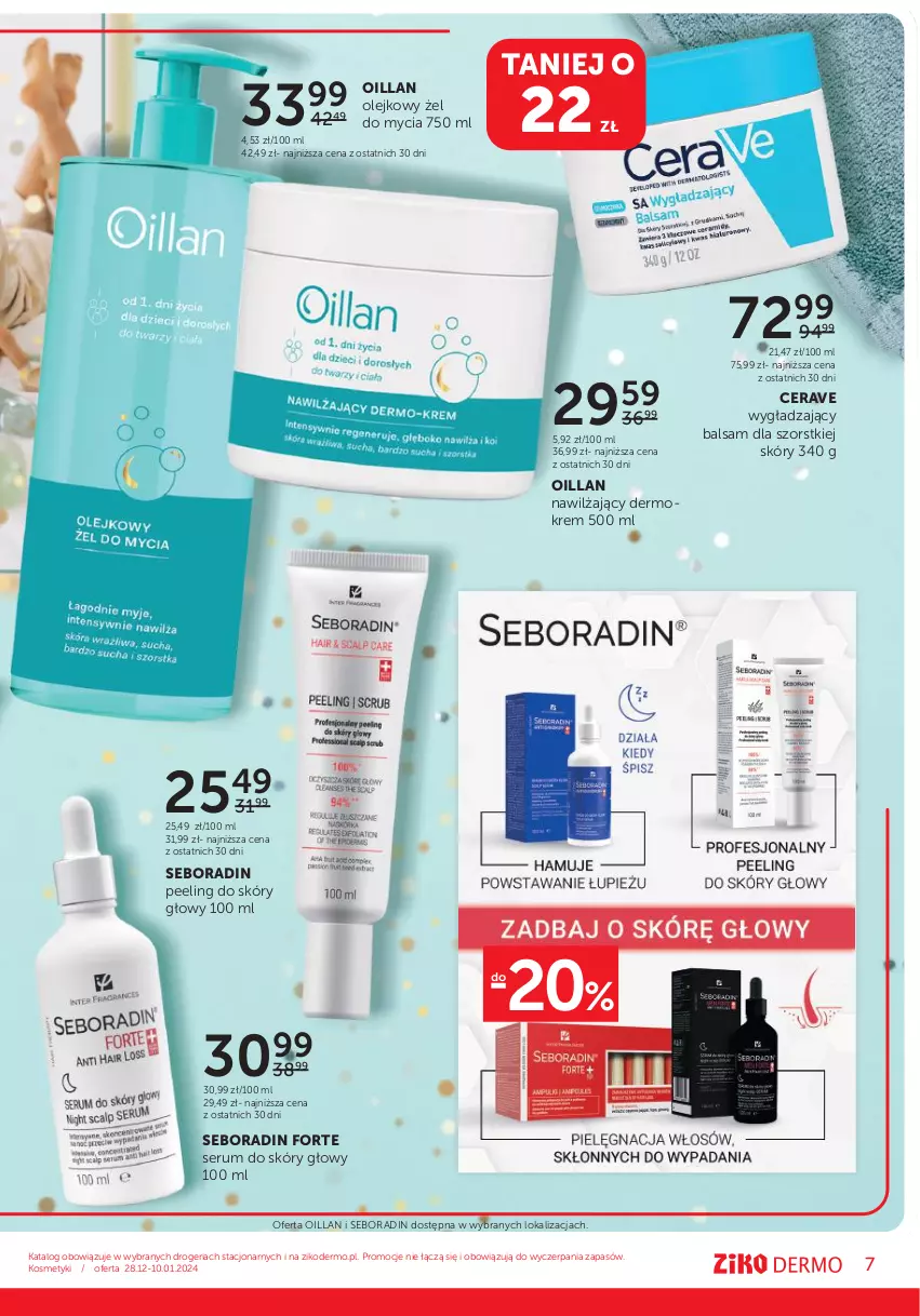 Gazetka promocyjna Ziko - Gazetka Ziko Dermo - ważna 28.12.2023 do 10.01.2024 - strona 7 - produkty: CeraVe, Oillan, Olej, Peeling, Rum, Seboradin, Ser, Serum