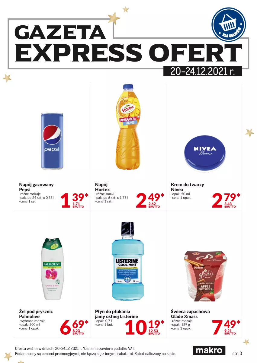 Gazetka promocyjna Makro - [Oferta specjalna] Express ofert - ważna 20.12 do 24.12.2021 - strona 3 - produkty: Hortex, Krem do twarzy, Listerine, Napój, Napój gazowany, Nivea, Palmolive, Pepsi, Płyn do płukania