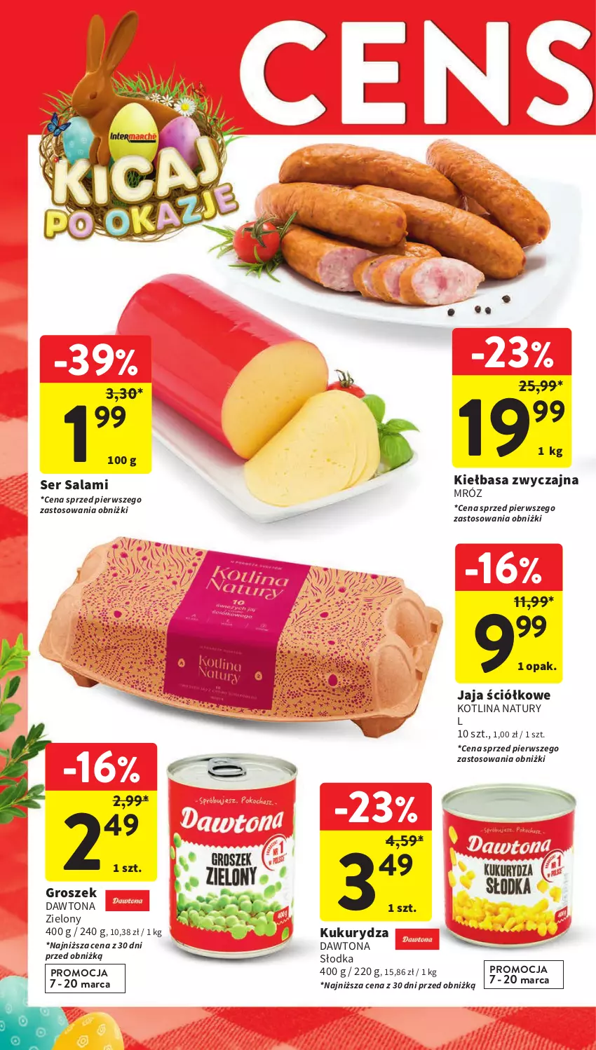 Gazetka promocyjna Intermarche - Gazetka Intermarche - ważna 07.03 do 13.03.2024 - strona 4 - produkty: Dawtona, Groszek, Jaja, Kiełbasa, Kotlin, Kukurydza, Salami, Ser, Ser salami