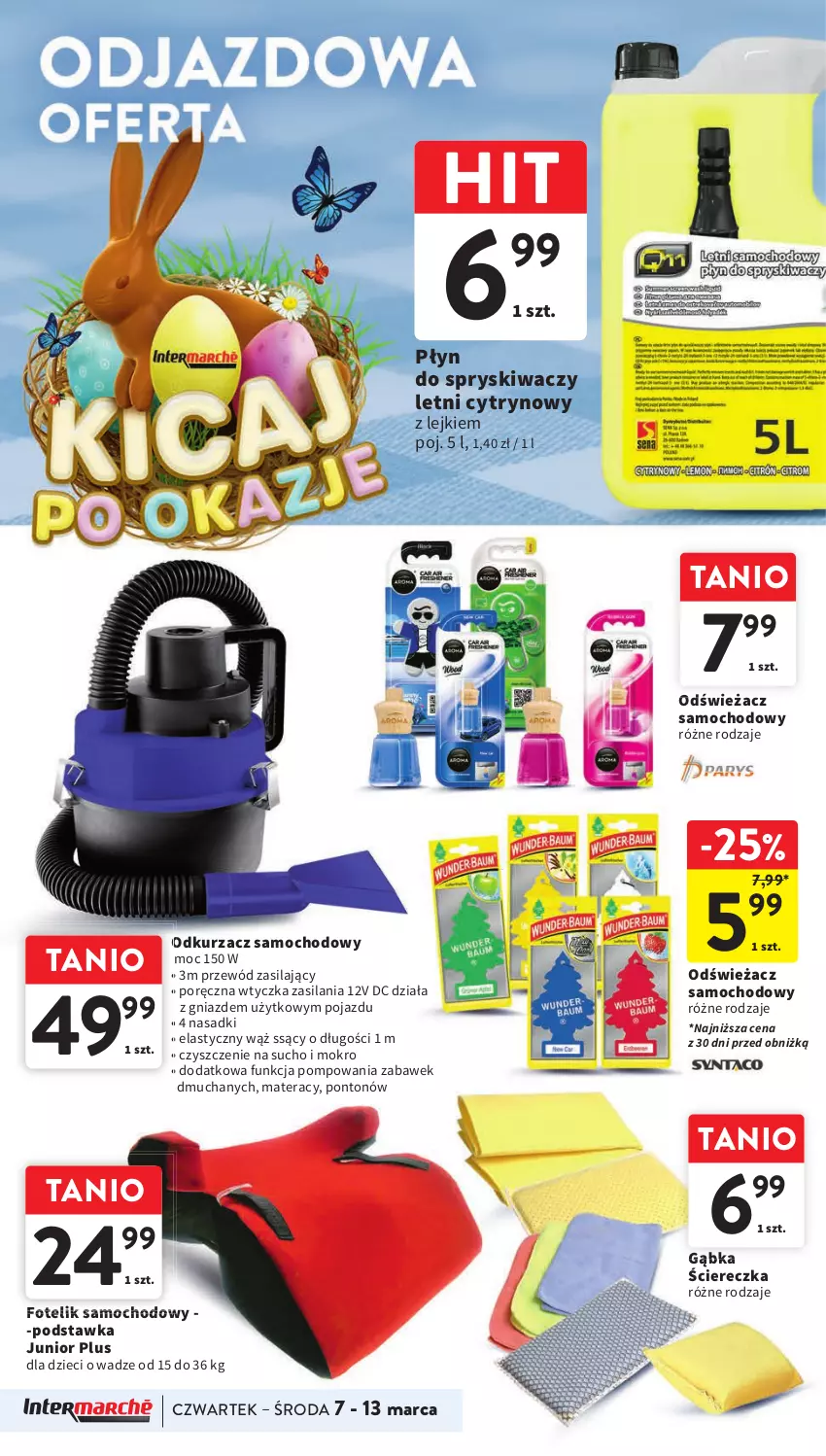 Gazetka promocyjna Intermarche - Gazetka Intermarche - ważna 07.03 do 13.03.2024 - strona 44 - produkty: Dzieci, Fotel, Fotelik, Fotelik samochodowy, Materac, Odkurzacz, Płyn do spryskiwaczy, Pojazd, Por, Przewód, Silan, Tera