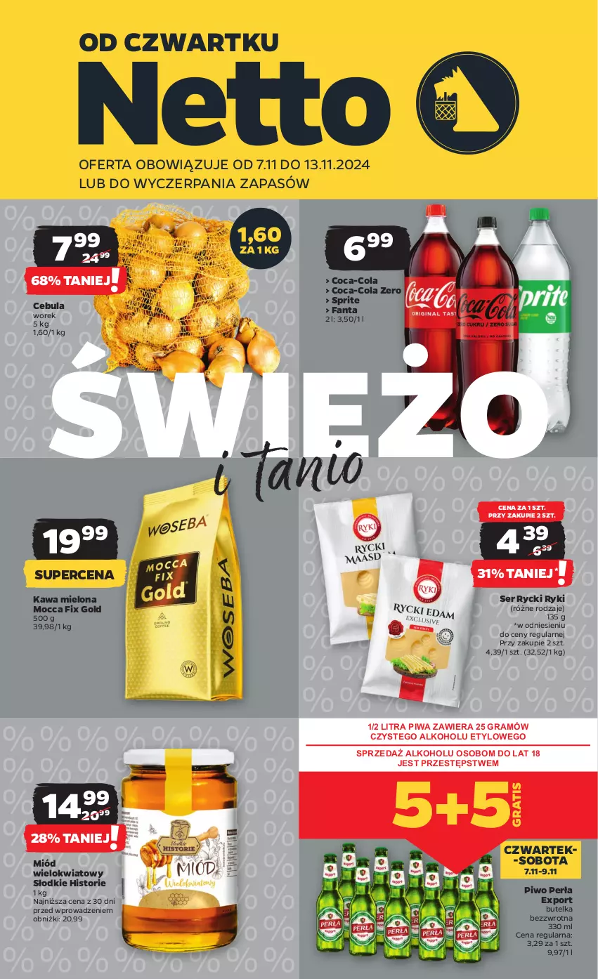 Gazetka promocyjna Netto - Artykuły spożywcze - ważna 07.11 do 13.11.2024 - strona 1 - produkty: Cebula, Coca-Cola, Fa, Fanta, Gra, Kawa, Kawa mielona, Miód, Mocca Fix Gold, Perła, Piwa, Piwo, Por, Ser, Sprite