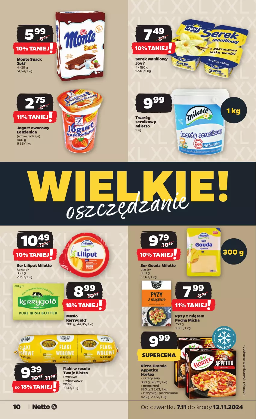 Gazetka promocyjna Netto - Artykuły spożywcze - ważna 07.11 do 13.11.2024 - strona 10 - produkty: Flaki, Gouda, Gra, Hortex, Jogurt, Jogurt owocowy, Kawa, Masło, Monte, Piec, Pieczarka, Pizza, Ser, Serek, Twaróg, Wałek, Zott