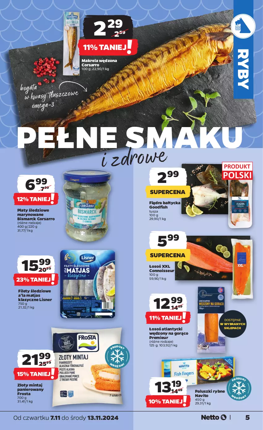 Gazetka promocyjna Netto - Artykuły spożywcze - ważna 07.11 do 13.11.2024 - strona 5 - produkty: Frosta, Lisner, Matjas, Mintaj, Omega-3, Paluszki rybne, Płaty śledziowe, Tusz