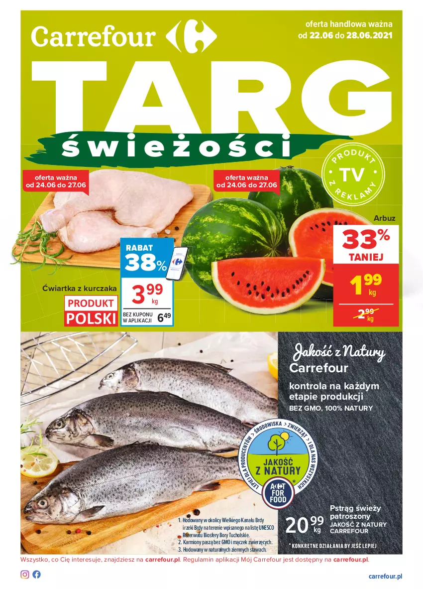 Gazetka promocyjna Carrefour - Gazetka Targi świeżości - ważna 21.06 do 28.06.2021 - strona 1 - produkty: Arbuz, Karmi, Kurczak, Pstrąg