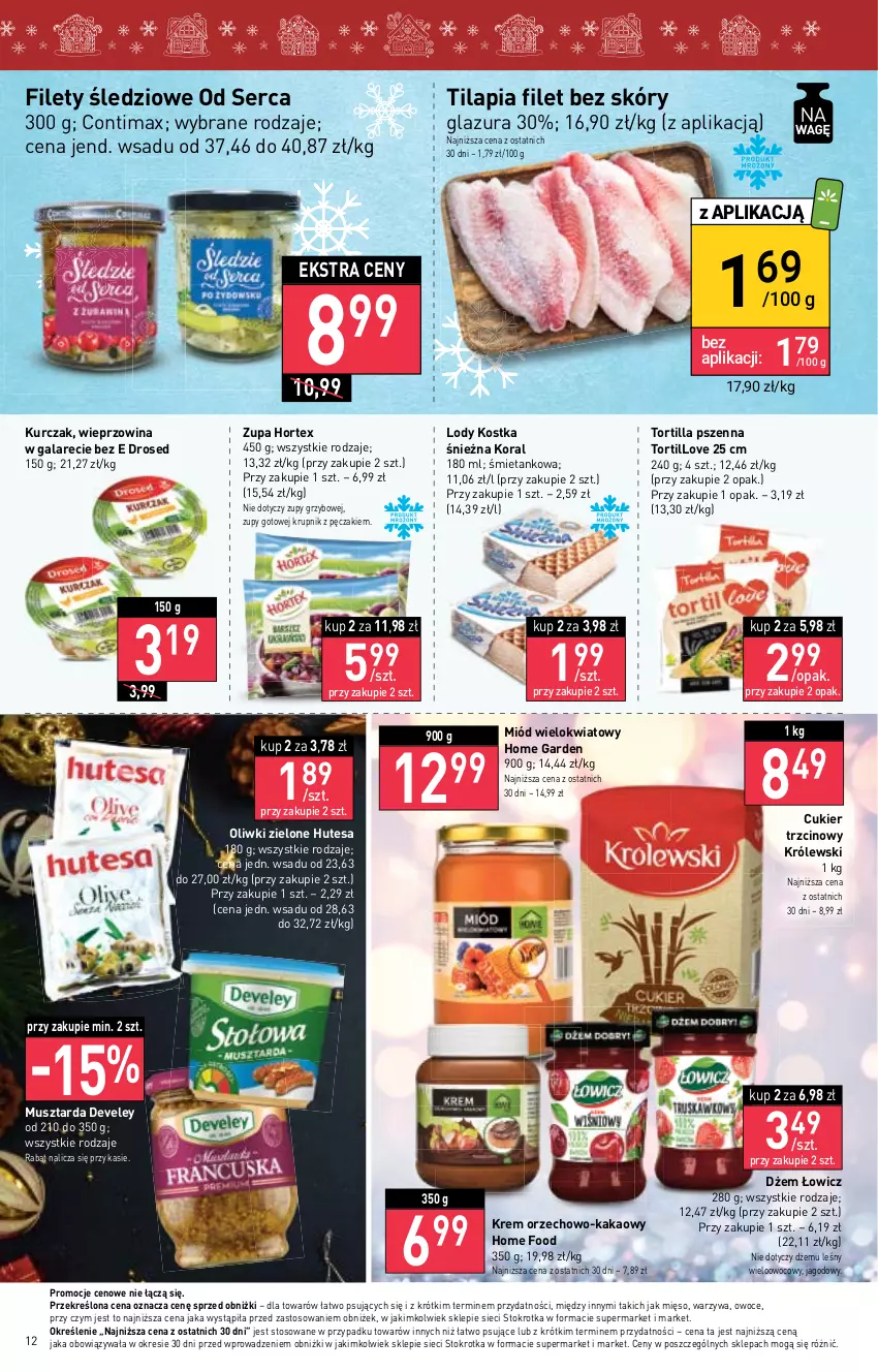 Gazetka promocyjna Stokrotka - Market - ważna 20.12 do 27.12.2023 - strona 13 - produkty: Cukier, Cukier trzcinowy, Dżem, Gala, Glazura, Hortex, Kakao, Królewski, Krupnik, Kurczak, Lazur, Lody, Mięso, Miód, Mus, Musztarda, Oliwki, Oliwki zielone, Owoce, Ser, Tilapia, Tortilla, Warzywa, Wieprzowina, Zupa