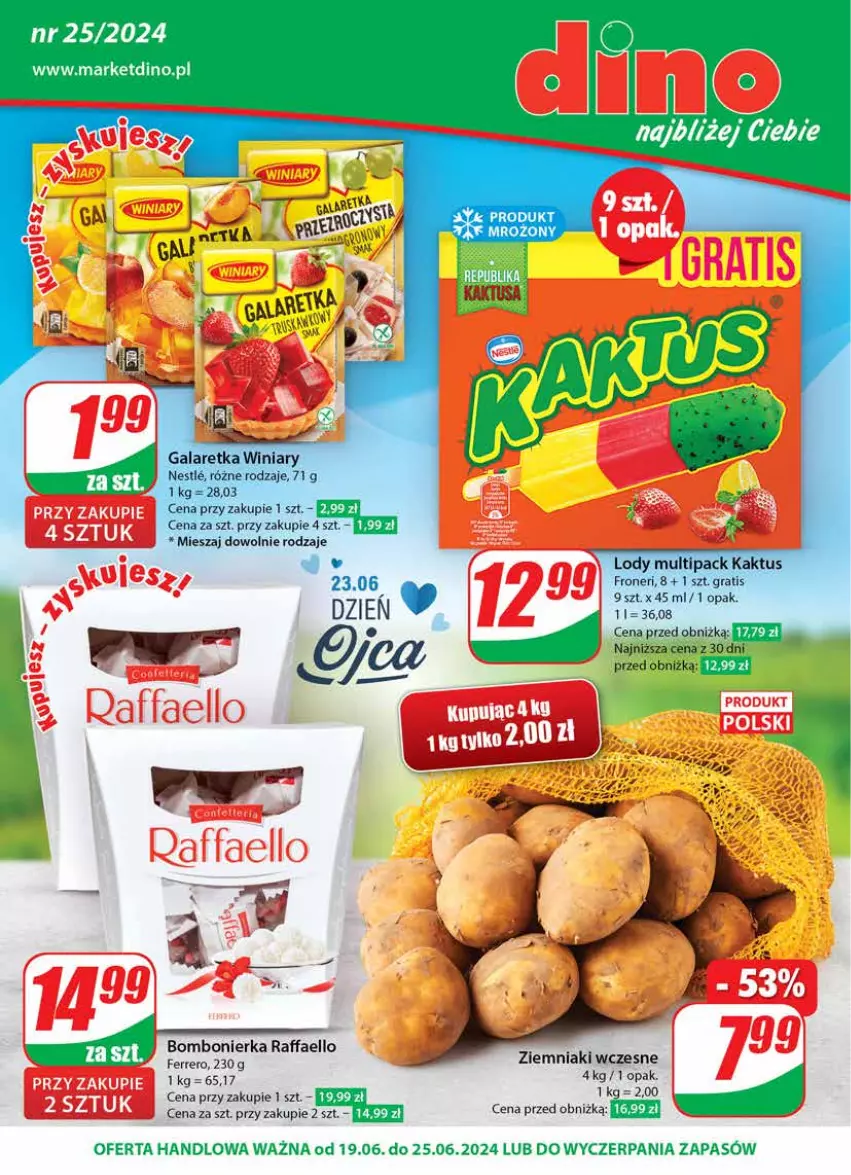 Gazetka promocyjna Dino - Gazetka 25 / 2024 - ważna 19.06 do 25.06.2024 - strona 1 - produkty: Fa, Ferrero, Gala, Galaretka, Gra, JBL, Kaktus, Lody, Raffaello, Winiary, Ziemniaki