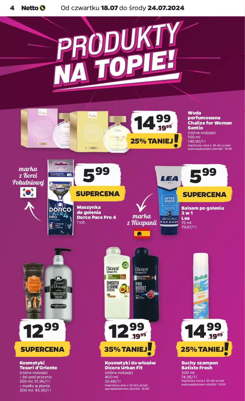 Gazetka promocyjna Netto - Artykuły spożywcze - ważna 18.07 do 24.07.2024 - strona 4 - produkty: Balsam po goleniu, Batiste, Maszynka, Maszynka do golenia, Mydło, Mydło w płynie, Perfum, Suchy szampon, Szampon, Szynka, Woda, Woda perfumowana