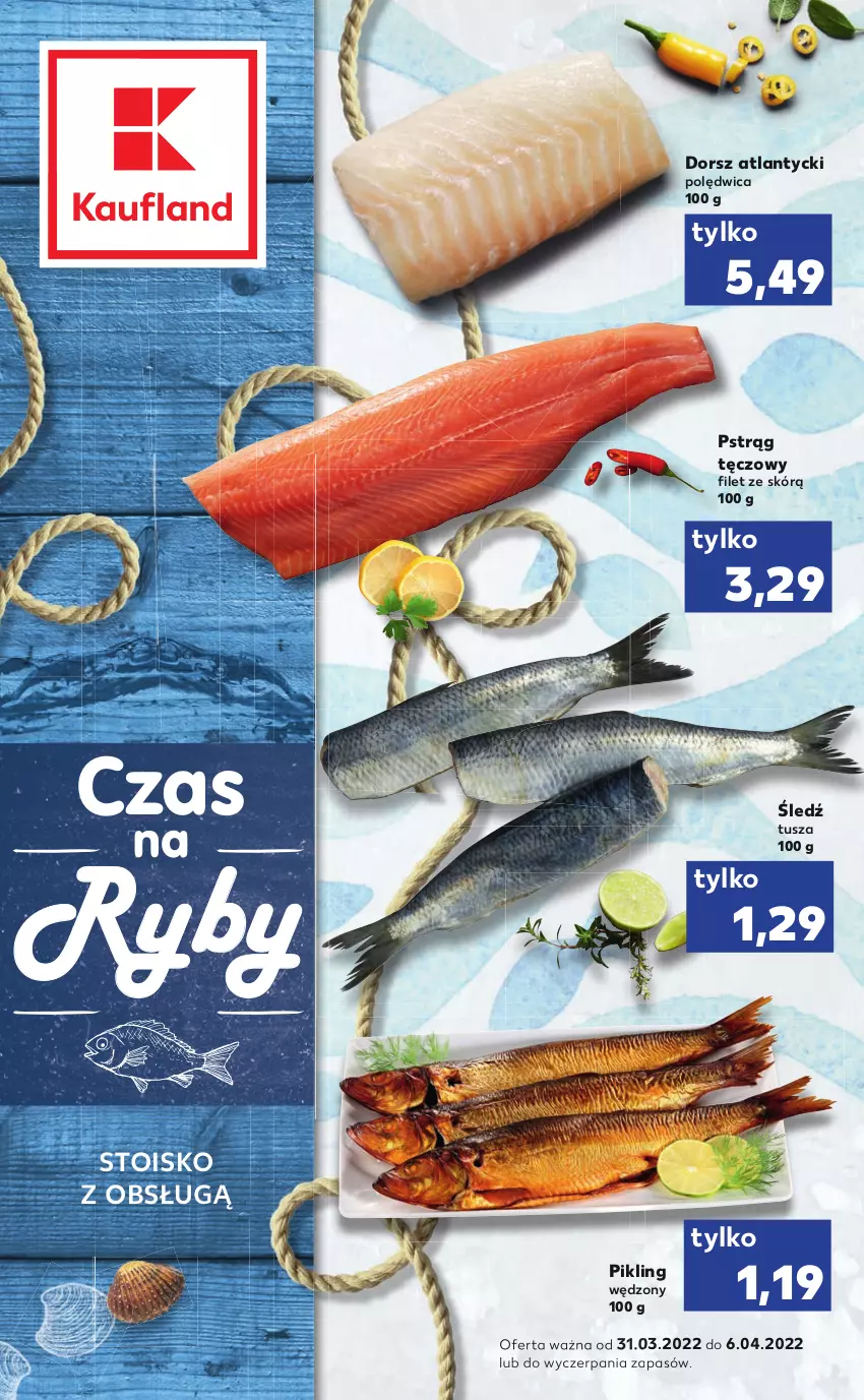 Gazetka promocyjna Kaufland - RYBY - ważna 31.03 do 06.04.2022 - strona 1 - produkty: Dorsz, Polędwica, Pstrąg, Pstrąg tęczowy, Tusz