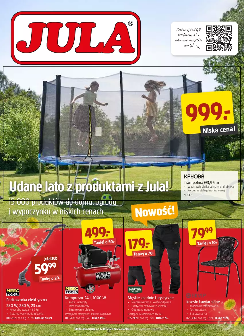 Gazetka promocyjna Jula - Gazetka - ważna 12.05 do 25.05.2023 - strona 1 - produkty: Inka, Kasza, Kompresor, Krzesło, Olej, Por, Rama, Siatka, Spodnie, Telefon, Tera, Uchwyty, Waga