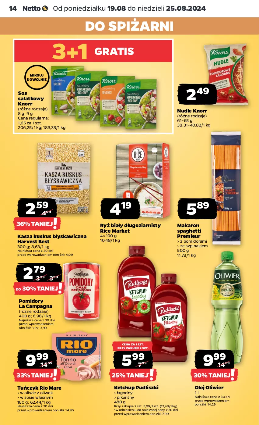 Gazetka promocyjna Netto - Artykuły spożywcze - ważna 19.08 do 25.08.2024 - strona 14 - produkty: Gra, Kasza, Ketchup, Knorr, Kuskus, Makaron, Olej, Pomidory, Pudliszki, Rio Mare, Ryż, Ryż biały, Sałat, Sos, Spaghetti, Szpinak, Tuńczyk