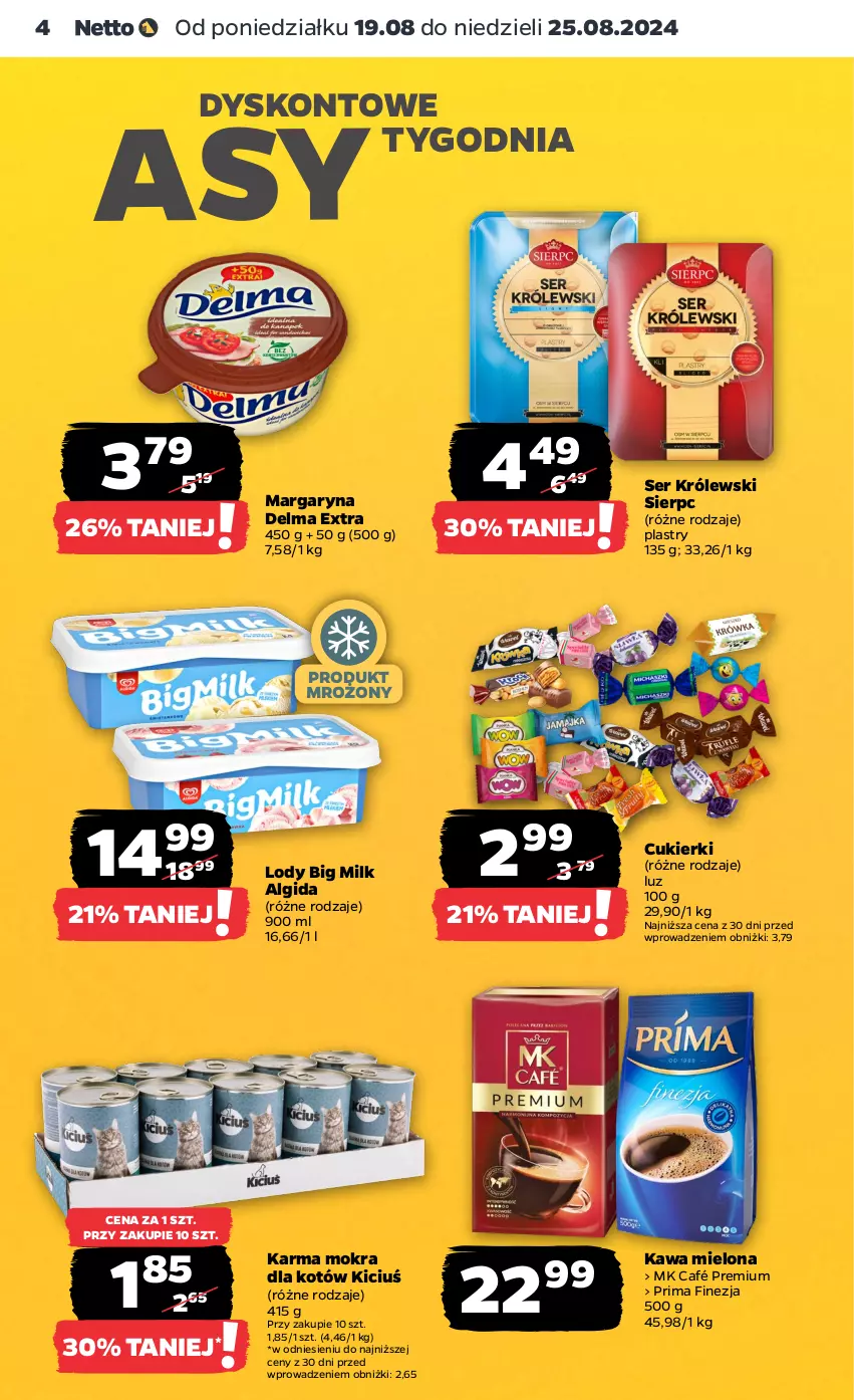 Gazetka promocyjna Netto - Artykuły spożywcze - ważna 19.08 do 25.08.2024 - strona 4 - produkty: Algida, Big Milk, Cukier, Cukierki, Delma, Karma mokra dla kotów, Kawa, Kawa mielona, Królewski, LG, Lody, Margaryna, Prima, Ser