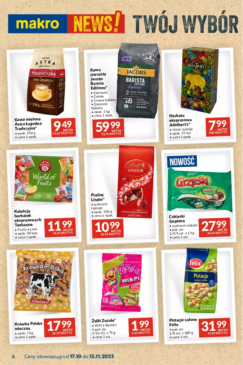 Gazetka promocyjna Makro - Najlepsze oferty - oferta z alkoholem - ważna 17.10 do 13.11.2023 - strona 8 - produkty: Cukier, Cukierki, Felix, Goplana, Herbata, Jacobs, Kawa, Kawa mielona, Kawa ziarnista, LANA, Lindor, Pistacje, Praliny, Teekanne