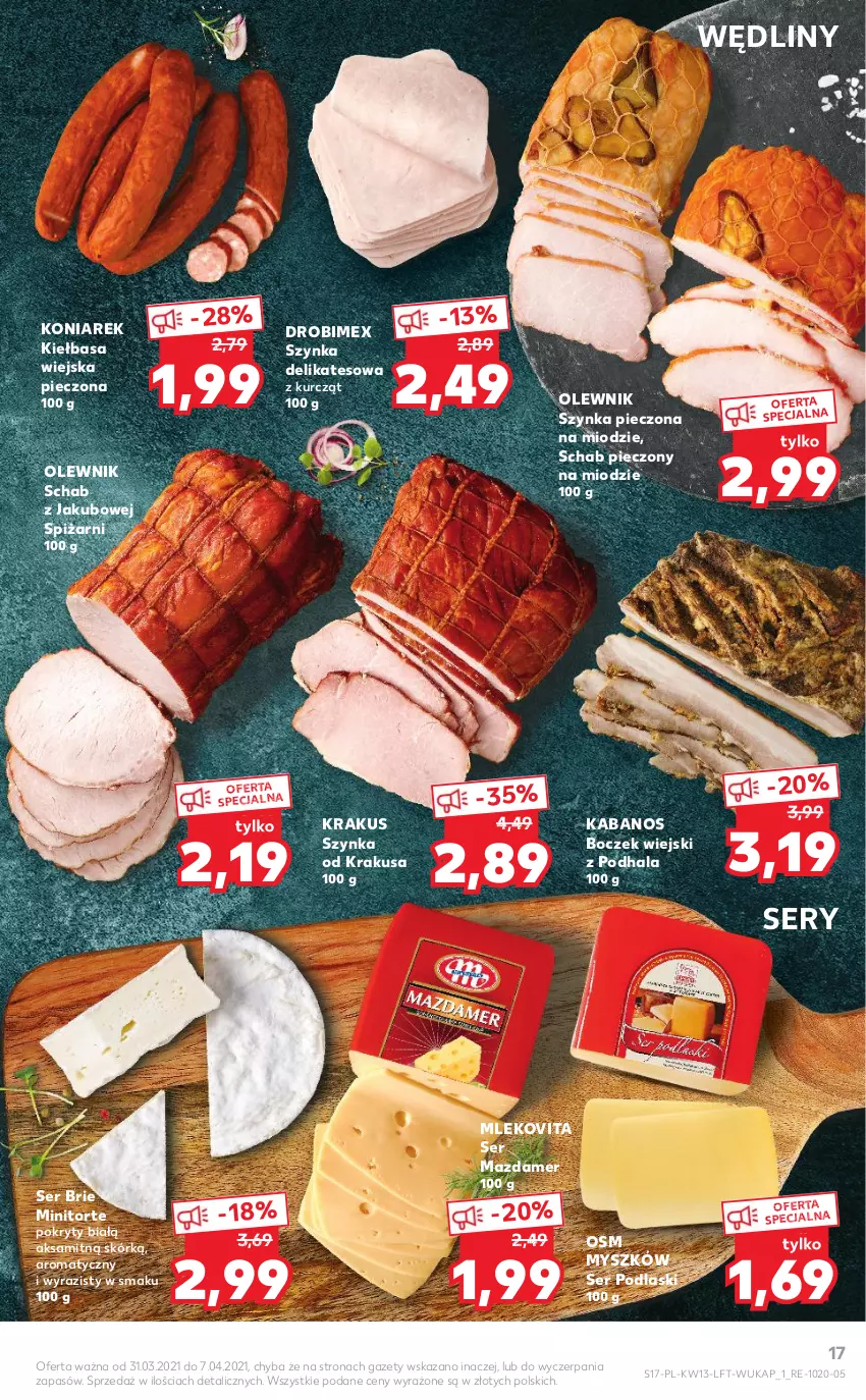 Gazetka promocyjna Kaufland - OFERTA TYGODNIA - ważna 31.03 do 07.04.2021 - strona 17 - produkty: Aksam, Boczek, Brie, Drobimex, Kabanos, Kiełbasa, Kiełbasa wiejska, Krakus, Mazdamer, Mleko, Mlekovita, Mysz, Olewnik, Piec, Podlaski, Schab pieczony, Ser, Szynka, Szynka delikatesowa