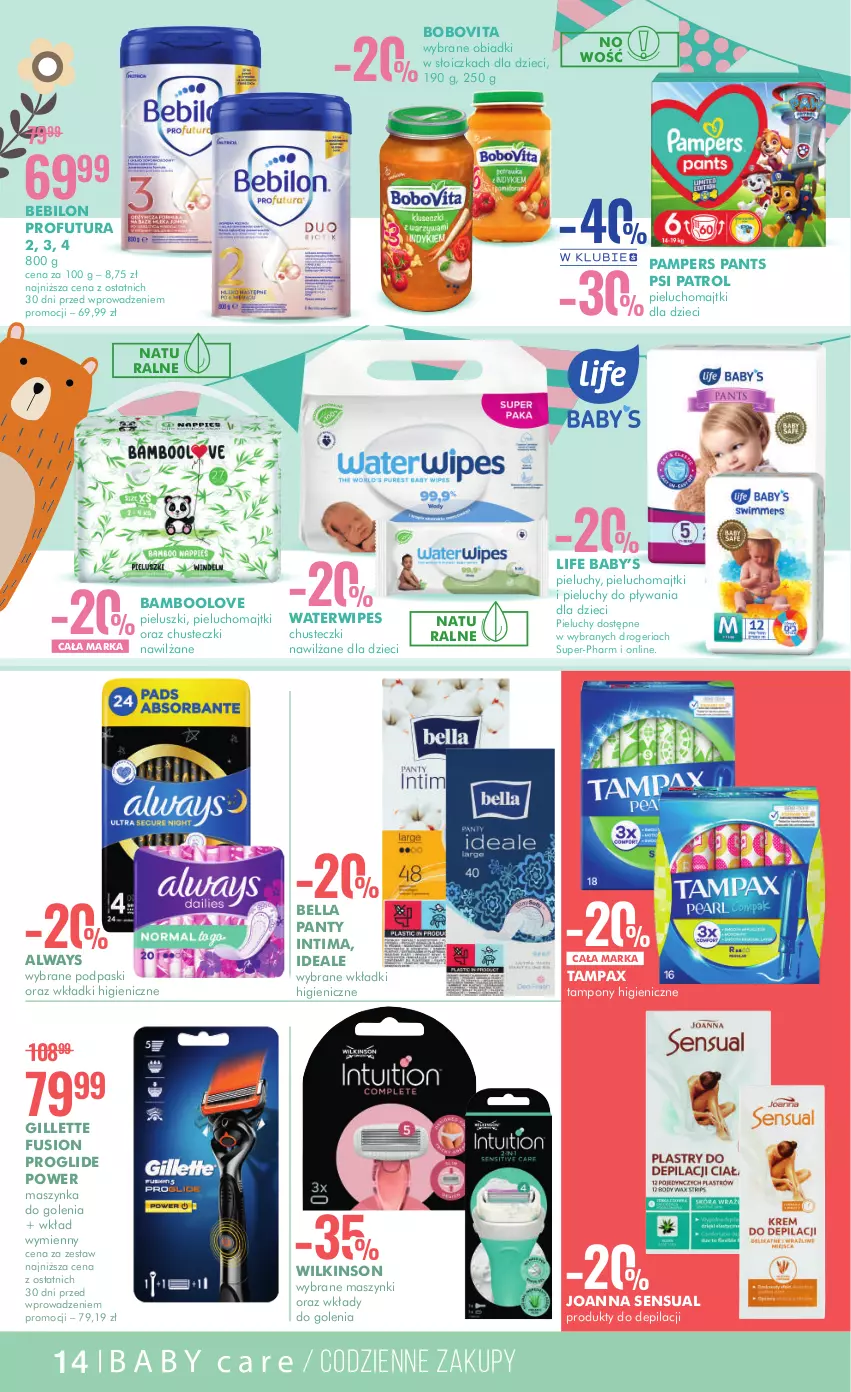 Gazetka promocyjna Super Pharm - Gazetka - ważna 20.04 do 08.05.2023 - strona 14 - produkty: Always, BEBILON, Bell, Bella, BoboVita, Chusteczki, Dzieci, Fusion, Gillette, Joanna, Majtki, Maszynka, Maszynka do golenia, Pampers, Pax, Pieluchomajtki, Pieluchy, Podpaski, Psi Patrol, Sensual, Szynka, Tampax, Tampony, Wkładki