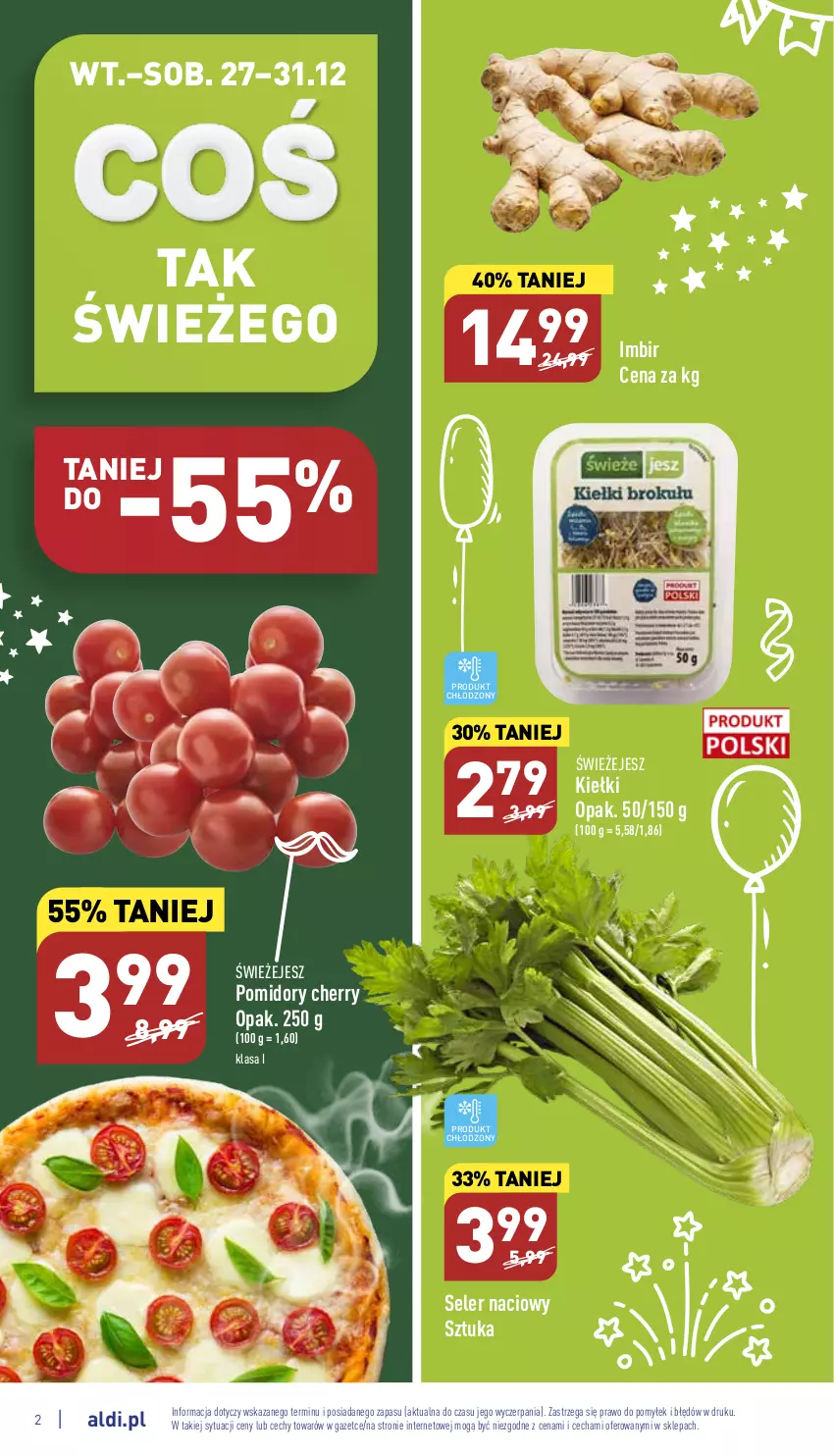 Gazetka promocyjna Aldi - Pełny katalog - ważna 27.12 do 31.12.2022 - strona 2 - produkty: Imbir, Kiełki, Pomidory, Seler naciowy