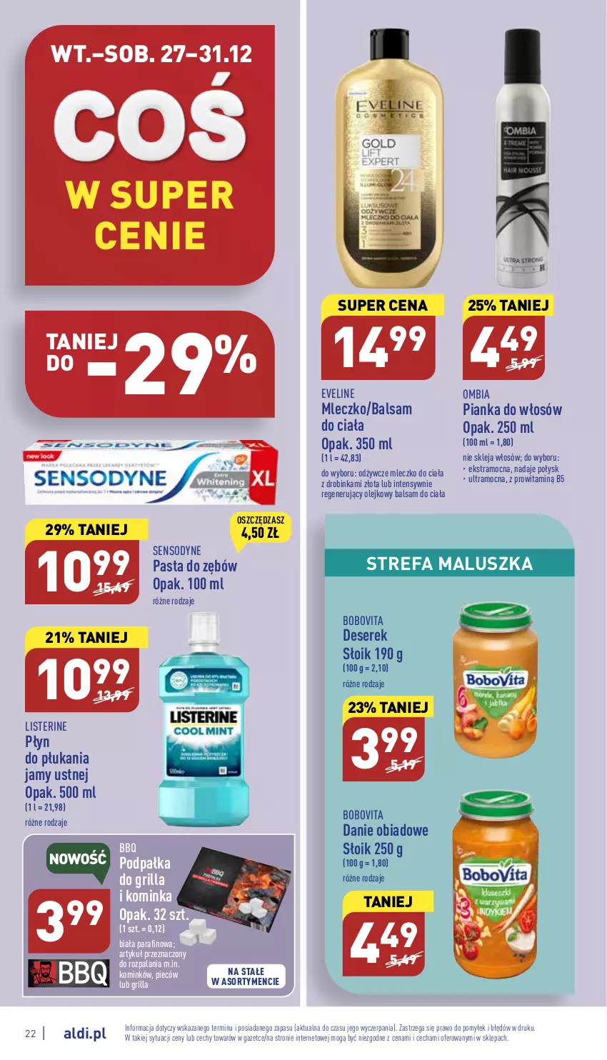 Gazetka promocyjna Aldi - Pełny katalog - ważna 27.12 do 31.12.2022 - strona 22 - produkty: Balsam do ciała, BoboVita, Deser, Eveline, Fa, Grill, Inka, Klej, Listerine, Mleczko, Mleczko do ciała, Olej, Pasta do zębów, Pianka do włosów, Piec, Płyn do płukania, Płyn do płukania jamy ustnej, Sensodyne, Ser, Serek