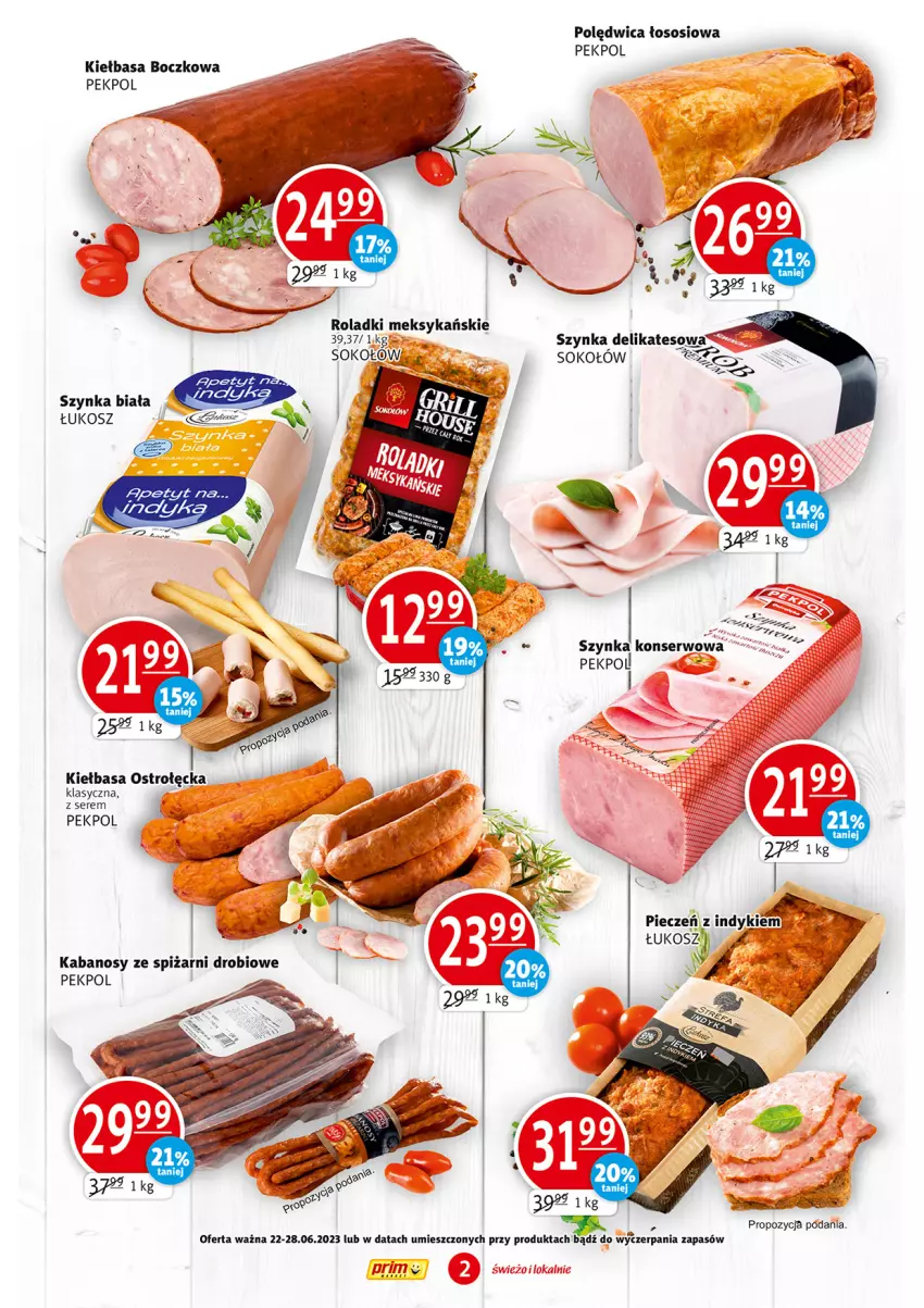 Gazetka promocyjna Prim Market - ważna 22.06 do 28.06.2023 - strona 2 - produkty: Kabanos, Kiełbasa, Kosz, Pekpol, Piec, Polędwica, Ser, Sok, Sokołów, Sos, Szynka, Szynka biała, Szynka delikatesowa, Szynka konserwowa