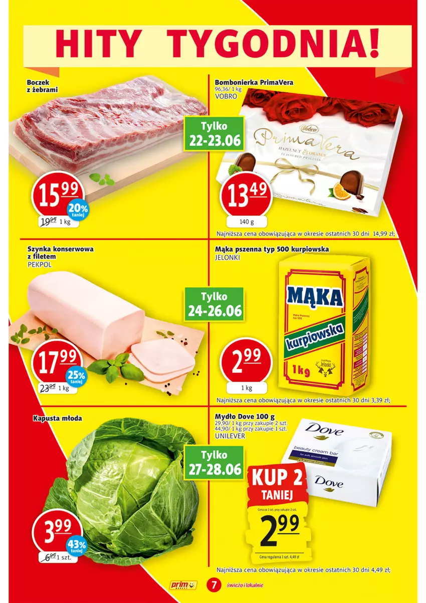 Gazetka promocyjna Prim Market - ważna 22.06 do 28.06.2023 - strona 7 - produkty: Boczek, Dove, Mąka, Mąka pszenna, Mydło, Pekpol, Prima, Primavera, Ser, Szynka, Szynka konserwowa