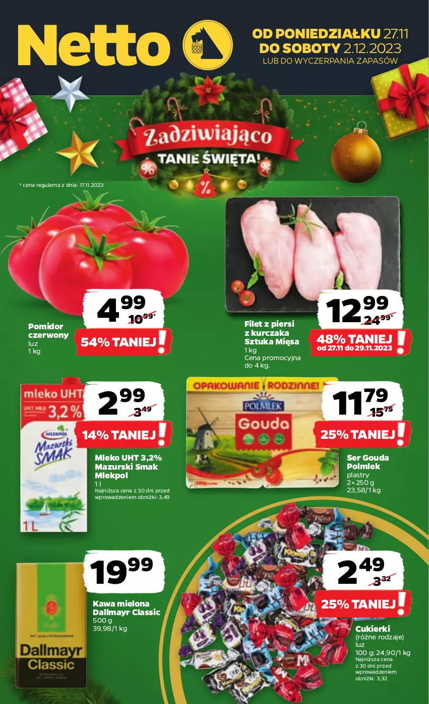 Gazetka promocyjna Netto - Artykuły spożywcze - ważna 27.11 do 02.12.2023 - strona 1 - produkty: Cukier, Cukierki, Dallmayr, Gouda, Kawa, Kawa mielona, Kurczak, Mleko, POLMLEK, Ser