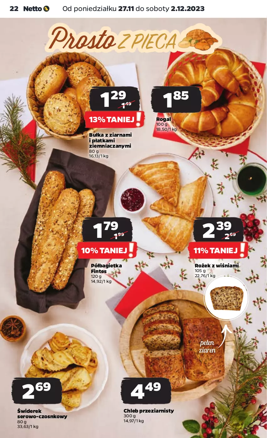 Gazetka promocyjna Netto - Artykuły spożywcze - ważna 27.11 do 02.12.2023 - strona 22 - produkty: Bagietka, Bułka, Chleb, Półbagietka, Rogal, Ser