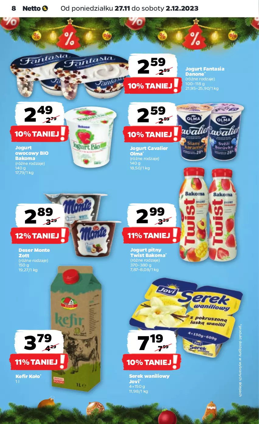 Gazetka promocyjna Netto - Artykuły spożywcze - ważna 27.11 do 02.12.2023 - strona 8 - produkty: Bakoma, Danone, Deser, Fa, Fanta, Jogurt, Jogurt owocowy, Jogurt pitny, Kefir, Monte, Olma, Ser, Serek, Zott