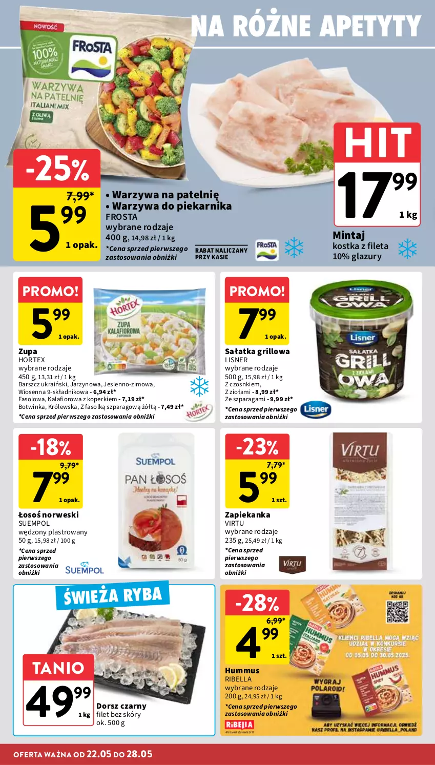 Gazetka promocyjna Intermarche - Gazetka Intermarche - ważna 22.05 do 28.05.2025 - strona 20 - produkty: Bell, Bella, Dorsz, Fa, Frosta, Grill, Hortex, Hummus, Inka, Kalafior, Lazur, Lisner, Mintaj, Mus, Piekarnik, Sałat, Sałatka, Suempol, Virtu, Warzywa, Zapiekanka, Zupa