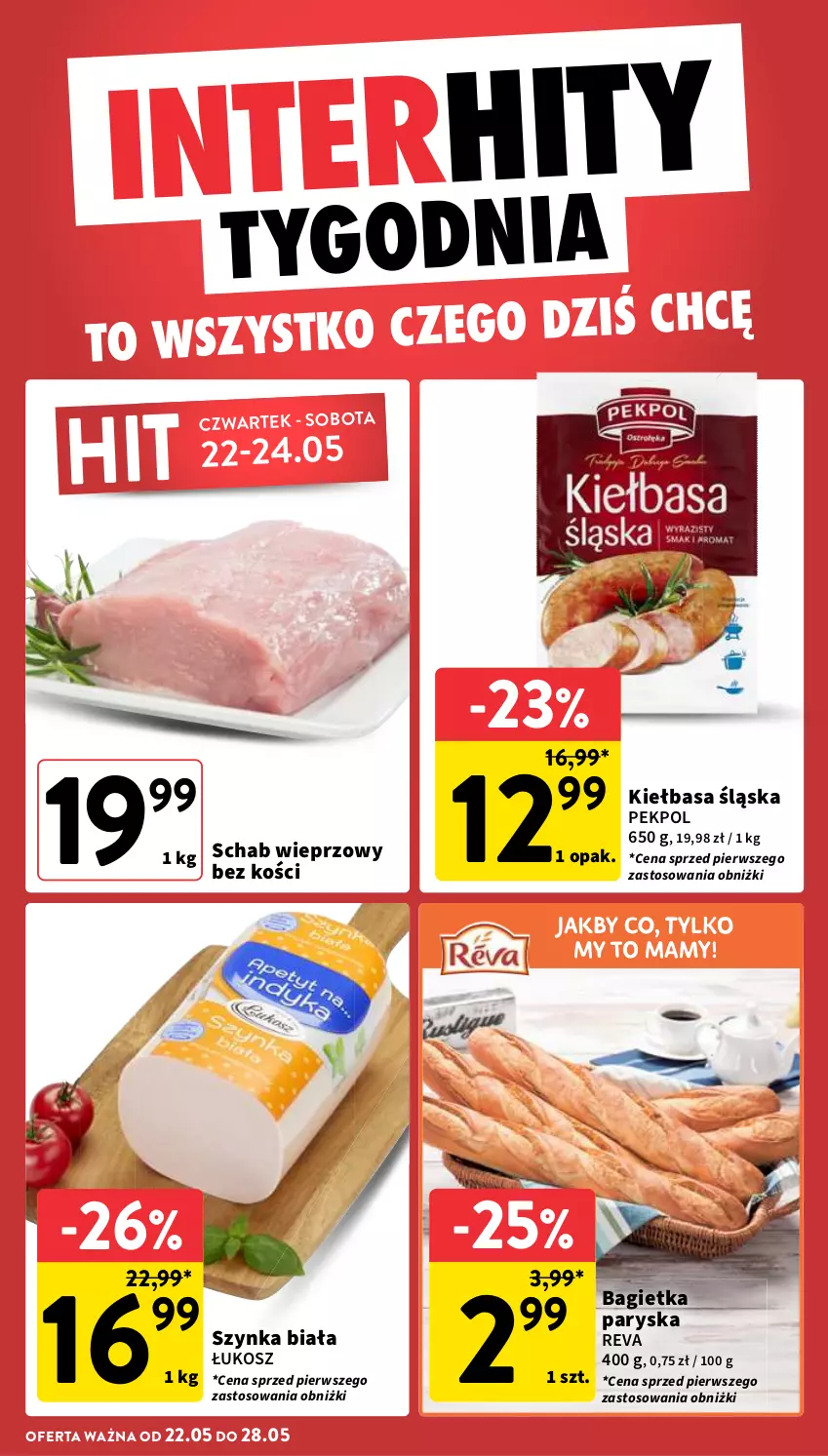 Gazetka promocyjna Intermarche - Gazetka Intermarche - ważna 22.05 do 28.05.2025 - strona 6 - produkty: Bagietka, Kiełbasa, Kiełbasa śląska, Kosz, Pekpol, Schab wieprzowy, Szynka, Szynka biała