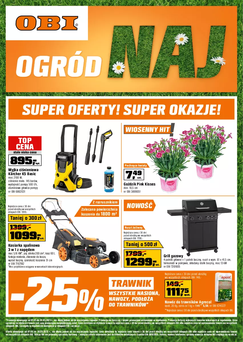 Gazetka promocyjna Obi - Gazetka OBI - ważna 07.05 do 20.05.2025 - strona 1 - produkty: Dres, Grill, Grill gazowy, Kärcher, Kosiarka, Kosz, Myjka ciśnieniowa, Nawóz, Stolik, Telefon, Termometr, Top